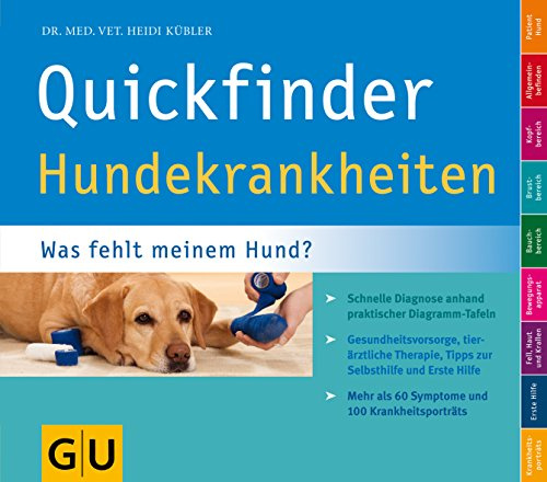 Quickfinder Hundekrankheiten: Was fehlt meinem Hund? Schnelle Diagnose anhand praktischer Diagramm-Tafeln. (Hunde & Katzen)