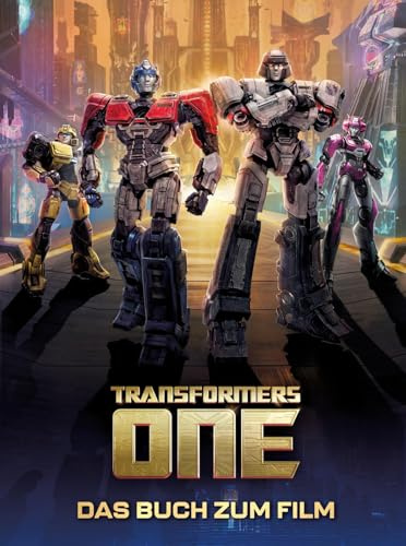 Transformers One: Das Buch zum Film: Die Vorgeschichte von Optimus Prime alias Orion Pax