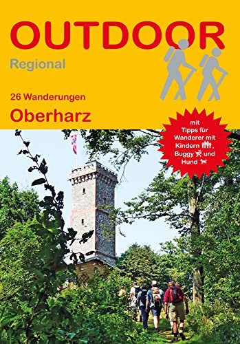 26 Wanderungen Oberharz: Tagestouren, Rundwanderwege und leichte Wanderungen. Alle Wanderwege mit GPS-Tracks. (Outdoor Wanderführer Regional, Band 386)