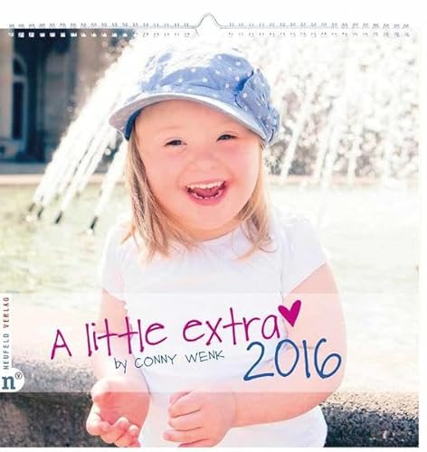 Wandkalender A little extra 2016: Farbfotografien von Kindern und Jugendlichen mit Down-Syndrom (A little extra / by Conny Wenk)
