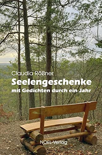 Seelengeschenke: mit Gedichten durch ein Jahr
