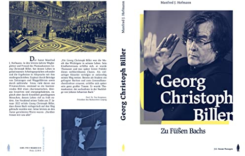 Georg Christoph Biller - Zu Füßen Bachs: Mit einem Vorwort von Ton Koopman und zahlreichen Beiträgen von Freunden und Weggefährten (Seume Passagen: Biographien)