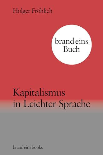 Kapitalismus in Leichter Sprache: brand eins books