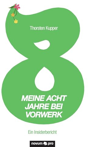 Meine acht Jahre bei Vorwerk: Ein Insiderbericht