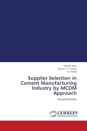 Supplier Selection in Cement Manufacturing Industry by MCDM Approach: Second Edition
