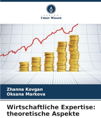 Wirtschaftliche Expertise: theoretische Aspekte: DE