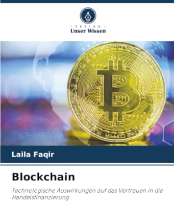 Blockchain: Technologische Auswirkungen auf das Vertrauen in die Handelsfinanzierung