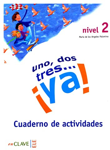 Uno, dos tres...Ya!: Cuaderno de actividades 2