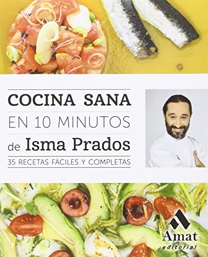 Cocina sana en 10 minutos: 35 Recetas fáciles y completas: 2 (Cocina y salud)