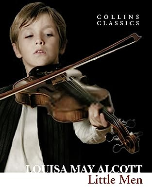 Little Men: Life at Plumfield with Jo’s Boys (Collins Classics)