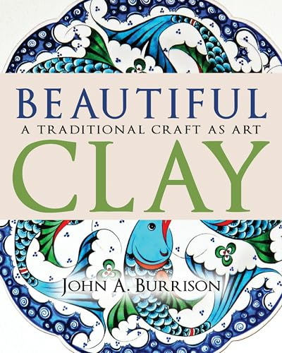 Beautiful Clay: A Traditional Craft as Art