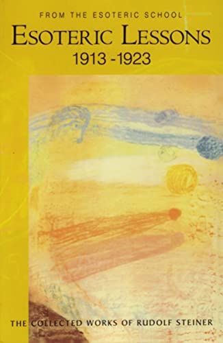 Esoteric Lessons: From the Esoteric School 3 (Cw 266/3) (The Collected Works of Rudolf Steiner, Band 266)