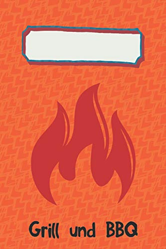 Grill und BBQ: Notenzeilen Notizbuch, Journal, Tagebuch, Organizer, Planer, Notenheft