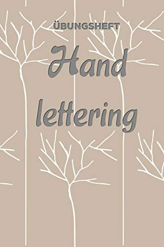 Übungsheft Handlettering: Übungsbuch für Hand lettering | 110 Seiten mit vorbereitetem Muster zum Üben einer schöneren Handschrift