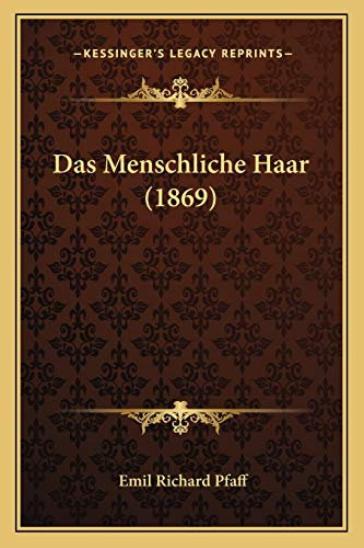 Das Menschliche Haar (1869)
