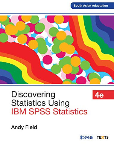 DISCOVERING STATISTICS USING IBM SPSS STATISTICS: And Sex and Drugs and Rock 'n' Roll