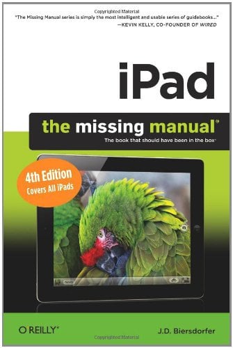iPad: The book that should have been in the box. Covers All iPads