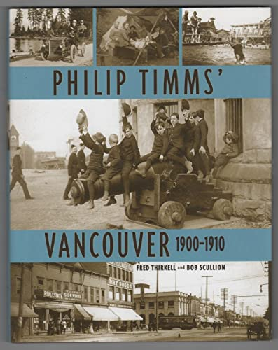 Philip Timms' Vancouver: 1900-1910