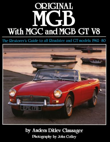 Original MGB: The Restorer's Guide to All Roadster and GT Models 1962-80 (Original Series)
