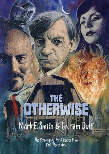 The Otherwise: The Screenplay for a Horror Film That Never Was