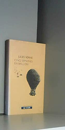 cinq semaines en ballon (le soir) (voyage de decouverte en afrique par trois anglais)