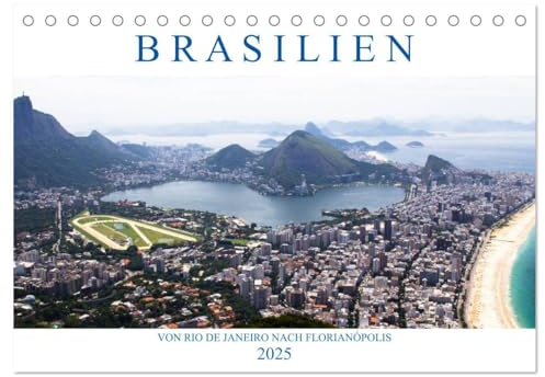 Brasilien - Von Rio nach Florianópolis (Tischkalender 2025 DIN A5 quer), CALVENDO Monatskalender: Vom Zuckerhut geht es entlang der Costa Verde ins ... Archipel Santa Catarina. (CALVENDO Orte)