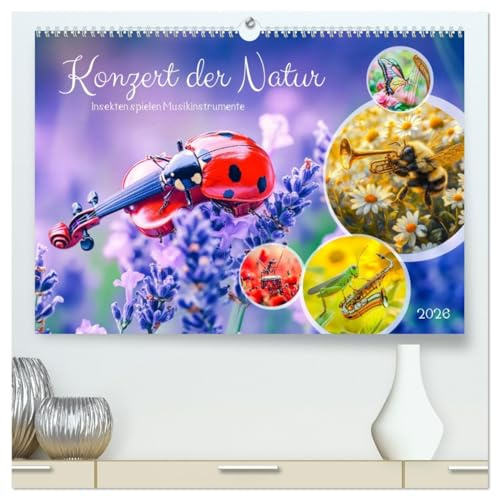 Konzert der Natur - Insekten spielen Musikinstrumente (hochwertiger Premium Wandkalender 2026 DIN A2 quer), Kunstdruck in Hochglanz: Insekten spielen auf der Bühne der Natur (CALVENDO Tiere)
