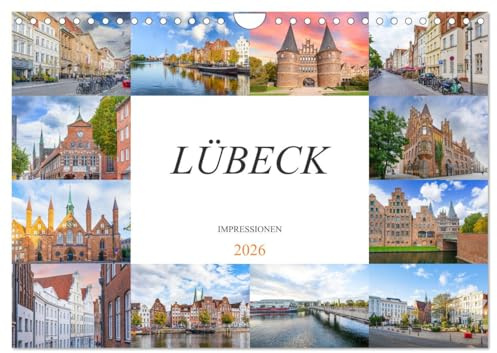 Lübeck Impressionen (Wandkalender 2026 DIN A4 quer), CALVENDO Monatskalender: Entdecke Lübeck, eine Reise durch die Stadt der sieben Türme (CALVENDO Orte)