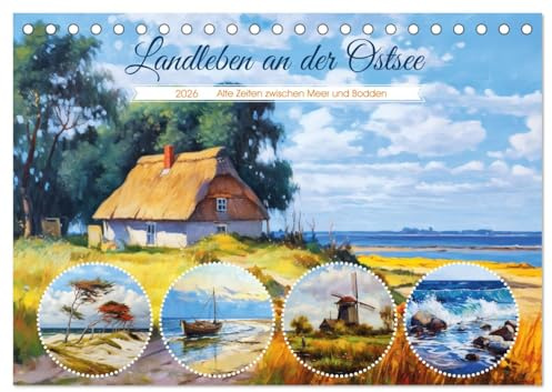 Landleben an der Ostsee - Alte Zeiten zwischen Meer und Bodden (Tischkalender 2026 DIN A5 quer), CALVENDO Monatskalender: Die Schönheit des Landlebens als Zeitreise an der Ostsee (CALVENDO Orte)