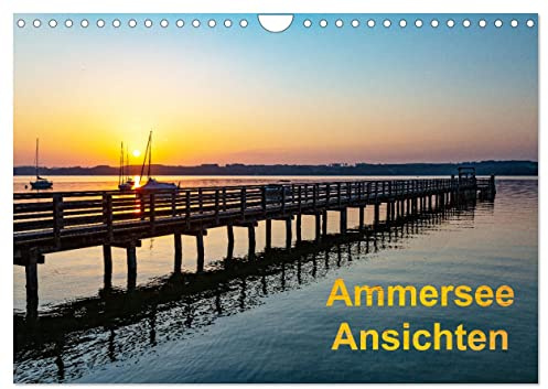 Ammersee-Ansichten (Wandkalender 2026 DIN A4 quer), CALVENDO Monatskalender: Der Ammersee - ein Magnet für Urlauber, Wassersportler und Naturliebhaber (CALVENDO Orte)