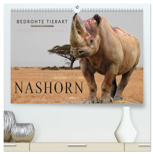 Bedrohte Tierart - Nashorn (hochwertiger Premium Wandkalender 2026 DIN A2 quer), Kunstdruck in Hochglanz: Beeindruckende Tiere, die nicht unterschätzt werden dürfen. (CALVENDO Tiere)