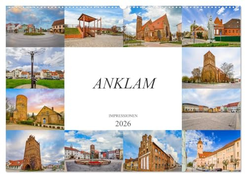 Anklam Impressionen (Wandkalender 2026 DIN A2 quer), CALVENDO Monatskalender: Die Stadt Anklam, festgehalten auf zwölf wunderschönen Bildern (CALVENDO Orte)