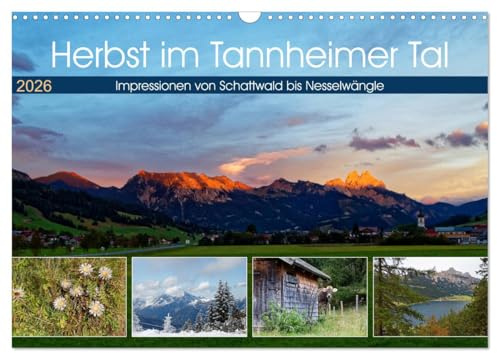 Herbst im Tannheimer Tal - Impressionen von Schattwald bis Nesselwängle (Wandkalender 2026 DIN A3 quer), CALVENDO Monatskalender: Das Tannheimer Tal - Wander- und Skiparadies (CALVENDO Orte)