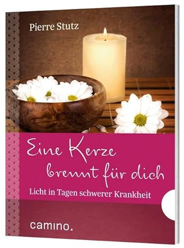 Eine Kerze brennt für dich: Licht in Tagen schwerer Krankheit