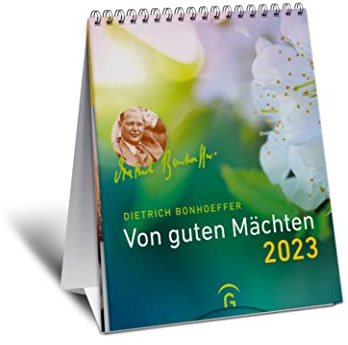 Von guten Mächten 2023: Wandkalender, 12 Monatsblätter m. meditativen Farbfotografien u. Texten von Dietrich Bonhoeffer, Spiralbindung, 17,0 x 20,5 cm