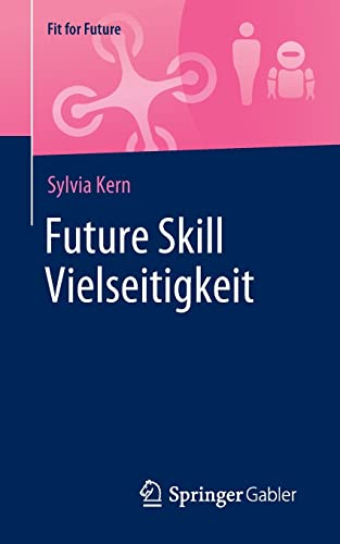Future Skill Vielseitigkeit (Fit for Future)