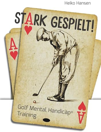 Stark gespielt: Golf Mental Handicap Training inkl. Trainingspläne und Mental Coin System, ab 10 Jahre
