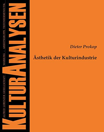 Ästhetik der Kulturindustrie (Kulturanalysen)