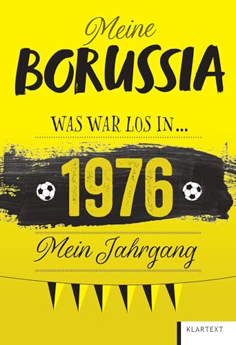 Meine Borussia 1976: Was war los in 1976 – Mein Jahrgang