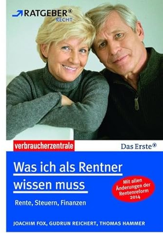 Was ich als Rentner wissen muss: Rente, Steuern, Finanzen