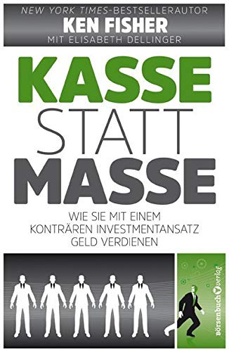 Kasse statt Masse: Wie Sie mit einem konträren Investmentansatz Geld verdienen