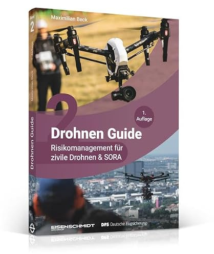 Drohnen Guide, Band 2 - Risikomanagement für zivile Drohnen & SORA