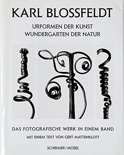 Urformen der Kunst - Wundergarten der Natur: Das fotografische Werk in einem Band
