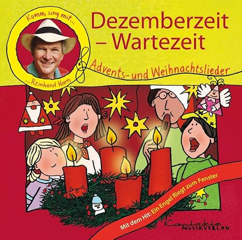 Dezemberzeit – Wartezeit: Komm, sing mit Reinhard Horn – Advents- und Weihnachtslieder. Enhanced-CD