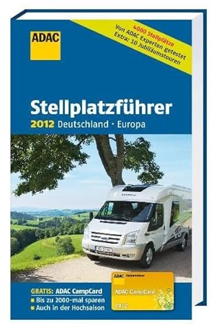 ADAC Stellplatzführer 2012: Deutschland/Europa (ADAC Campingführer)