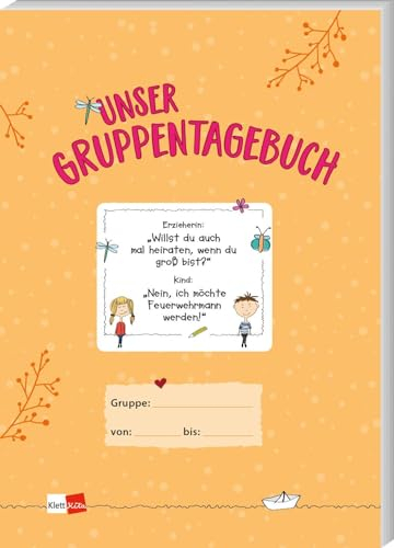 Unser Gruppentagebuch: Gruppenplaner für Kita und Krippe (Klett Kita Arbeitshilfen)