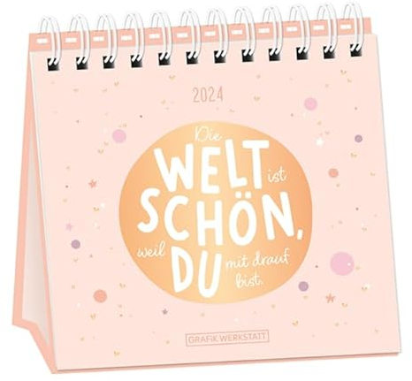 Tischkalender 2024 Die Welt ist schön: Tischkalender