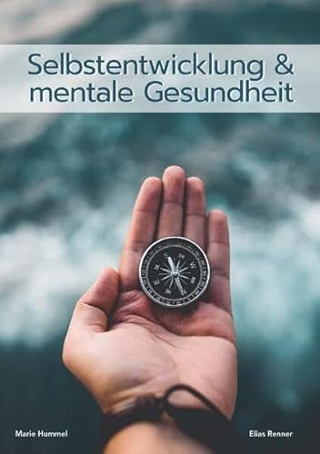 Selbstentwicklung & mentale Gesundheit: Ein Schulbuch