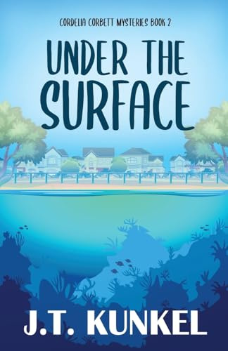 Under the Surface (Cordelia Corbett Mysteries, Band 2)