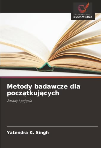 Metody badawcze dla początkujących: Zasady i pojęcia: Zasady i poj¿cia